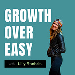 Growth Over Easy