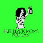 Journal of Free Black Moms