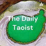 The Daily Taoist Substack