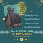 Transforming Minds with Dr. Brian