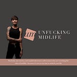 Unfucking Midlife
