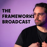 The Frameworks