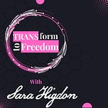 TRANSform To Freedom