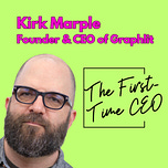 The First-Time CEO™