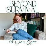 Beyond Survival with Clare Egan