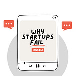 Why Startups Fail