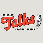 Cristian Talks Product Design