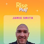 Rise and Play