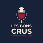 Les Bons Crus - Podcast Rap Hip Hop