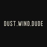 Dust. Wind. Dude.