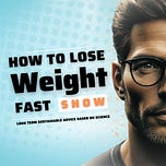 How To Lose Weight Fast Show