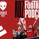 The ABZ Football Podcast