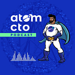 Bits, Bytes & Business - The Atom CTO Perspective