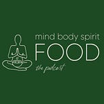 Mind, Body, Spirit, FOOD