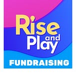 Rise and Play