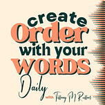 Create Order with Your Words