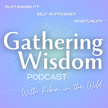 Gathering Wisdom with Robin in the Wild