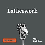 Latticework by MOI Global