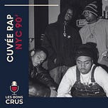 Les Bons Crus - Podcast Rap Hip Hop