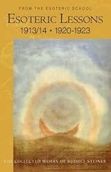 Esoteric Lessons 1913-1923: From the Esoteric School, Vol. 3 by Rudolf  Steiner | Goodreads