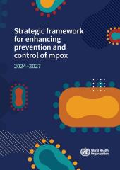 Strategic framework for enhancing prevention and control of mpox- 2024-2027