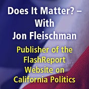 Does It Matter? - with Jon Fleischman