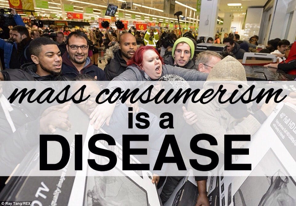 Mass Consumerism is a Disease - Going Zero Waste