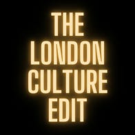 The London Culture Edit