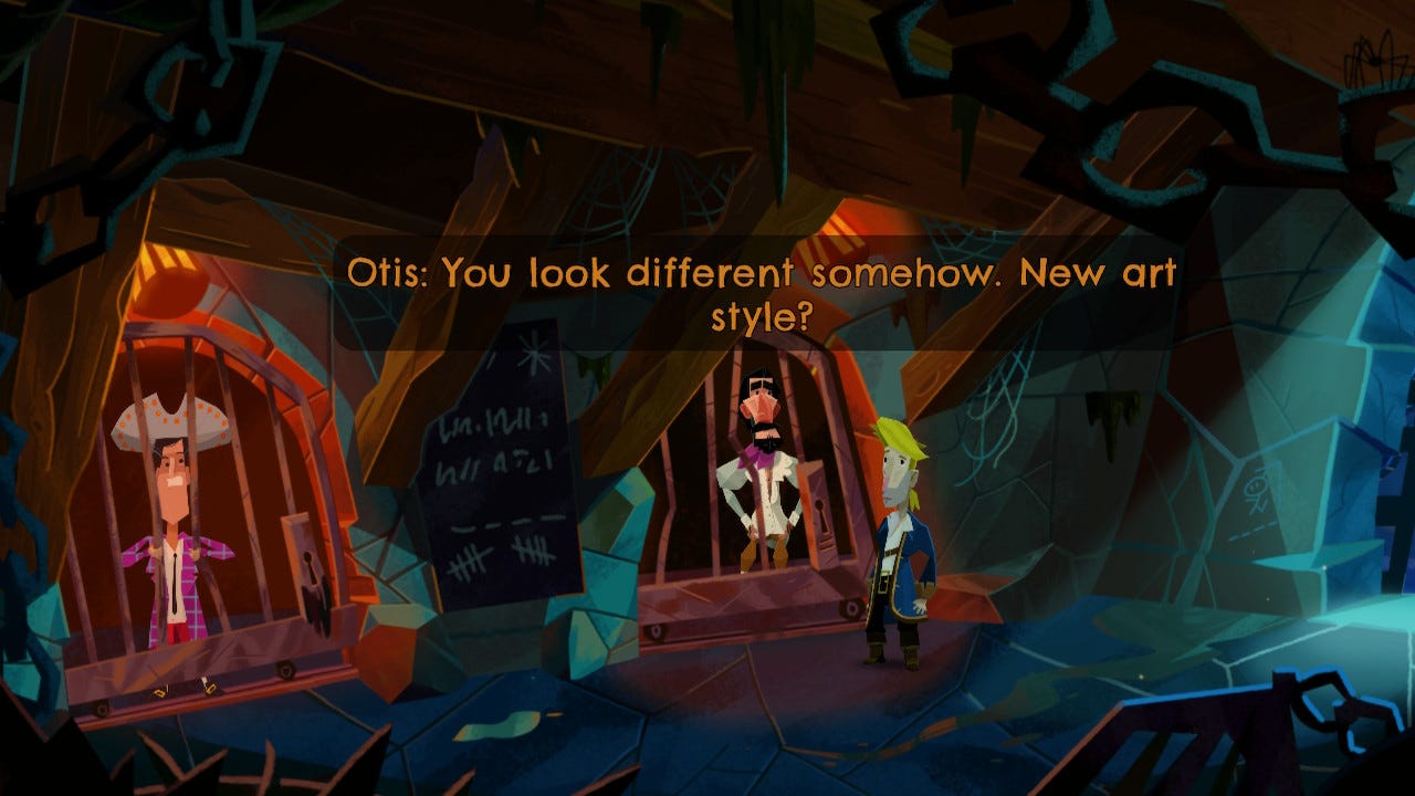 Otis, to Guybrush: "You look different somehow. New art style?"