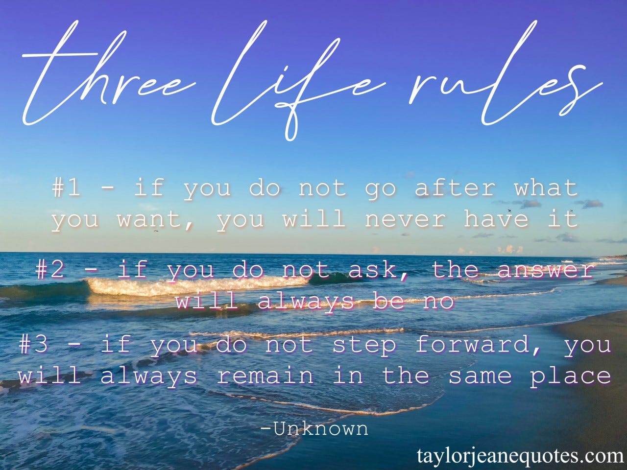 taylor jeane quotes, taylor jeane, taylor wilson, inspirational quotes, motivational quotes, life rules quotes, quote of the day august 1 2022, three life rules, 3 life rules, rules quotes, go for it quotes, determination quotes, goal quotes, yolo quotes,you only live once quotes, don't ask for permission quotes, try new things quotes, spontaneity quotes, goal quotes, life quotes, best quotes, quotes to live by, do it quotes, push quotes, push yourself quotes