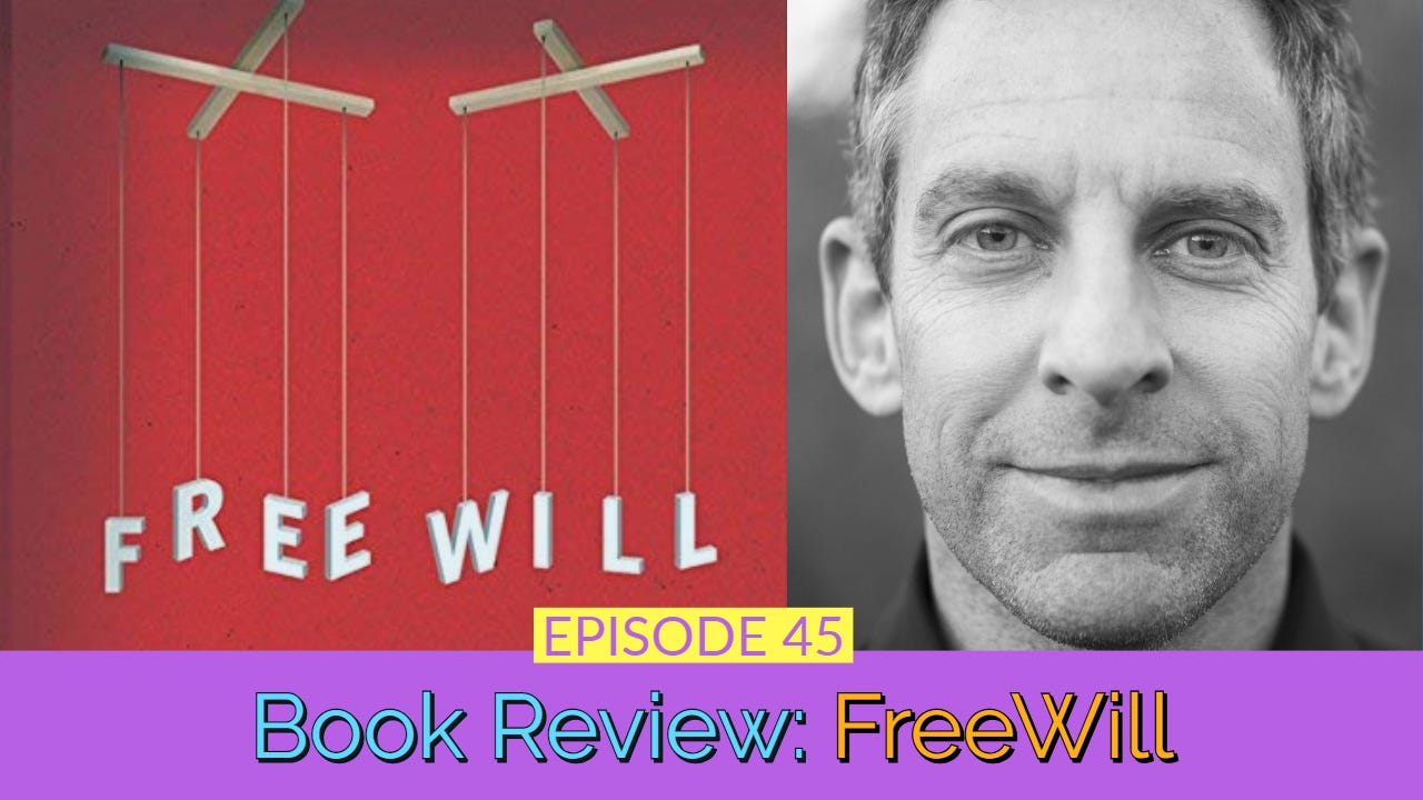 Freewill By Sam Harris | Ep 45