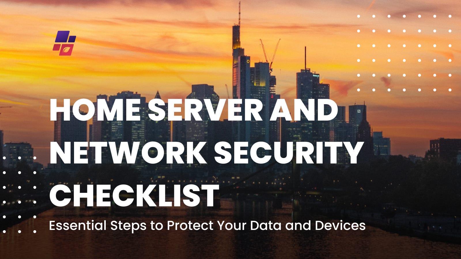 Home Server and Network Security Checklist