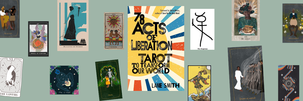 Author Nyasha Williams Book Endorsement 78 Acts 78 Acts of Liberation: Tarot to Transform Our World Lane Smith