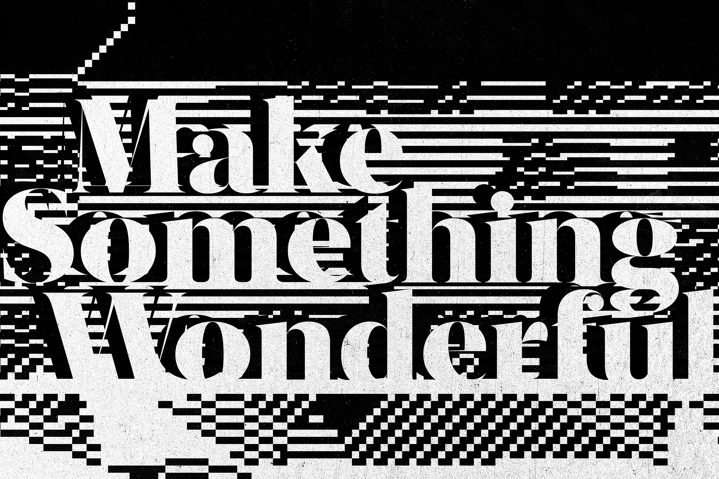 Illustration of glitchy black and white blocks revealing the words 'Make Something Wonderful.'