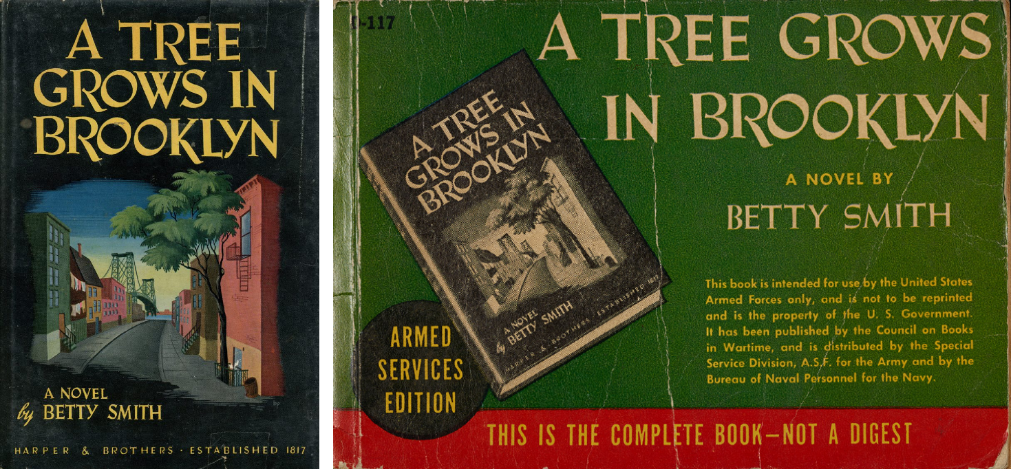 Betty Smith’s A Tree Grows in Brooklyn, original 1943 cover (left) and Armed Services Edition (right), which was small enough to slip in a pocket and read at the front.
