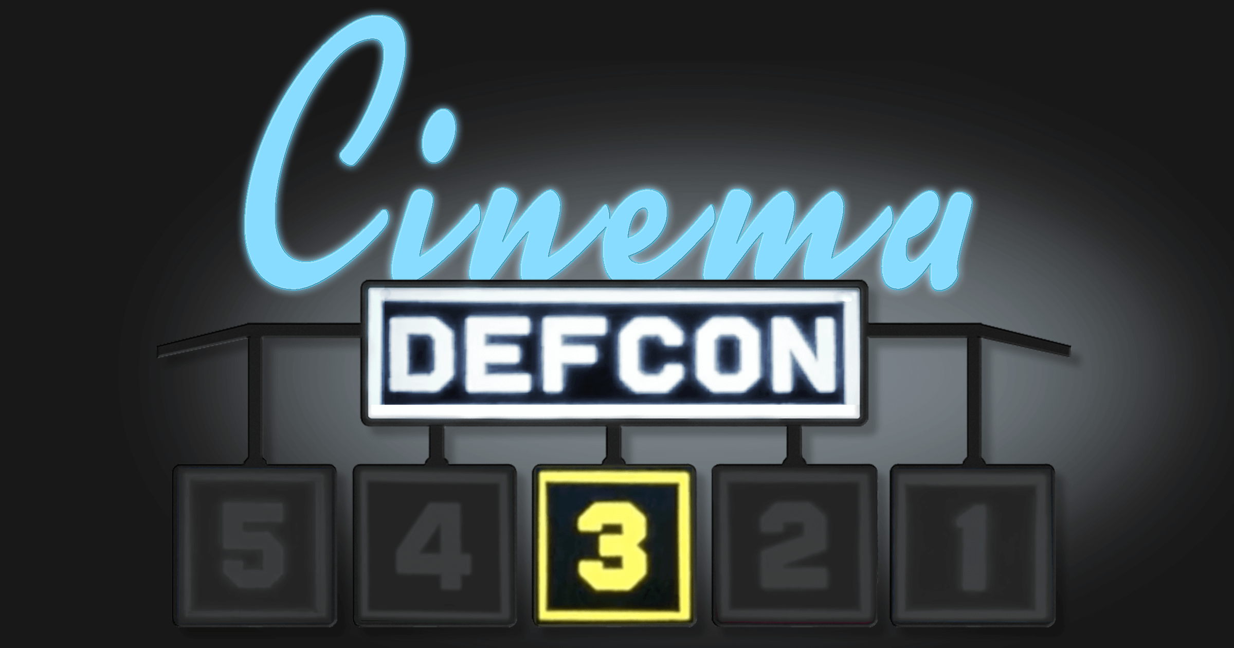 Cinema DEFCON sign with neon script and DEFCON level 3 illuminated in yellow, framed by grayed-out levels 1–5 in a countdown display.