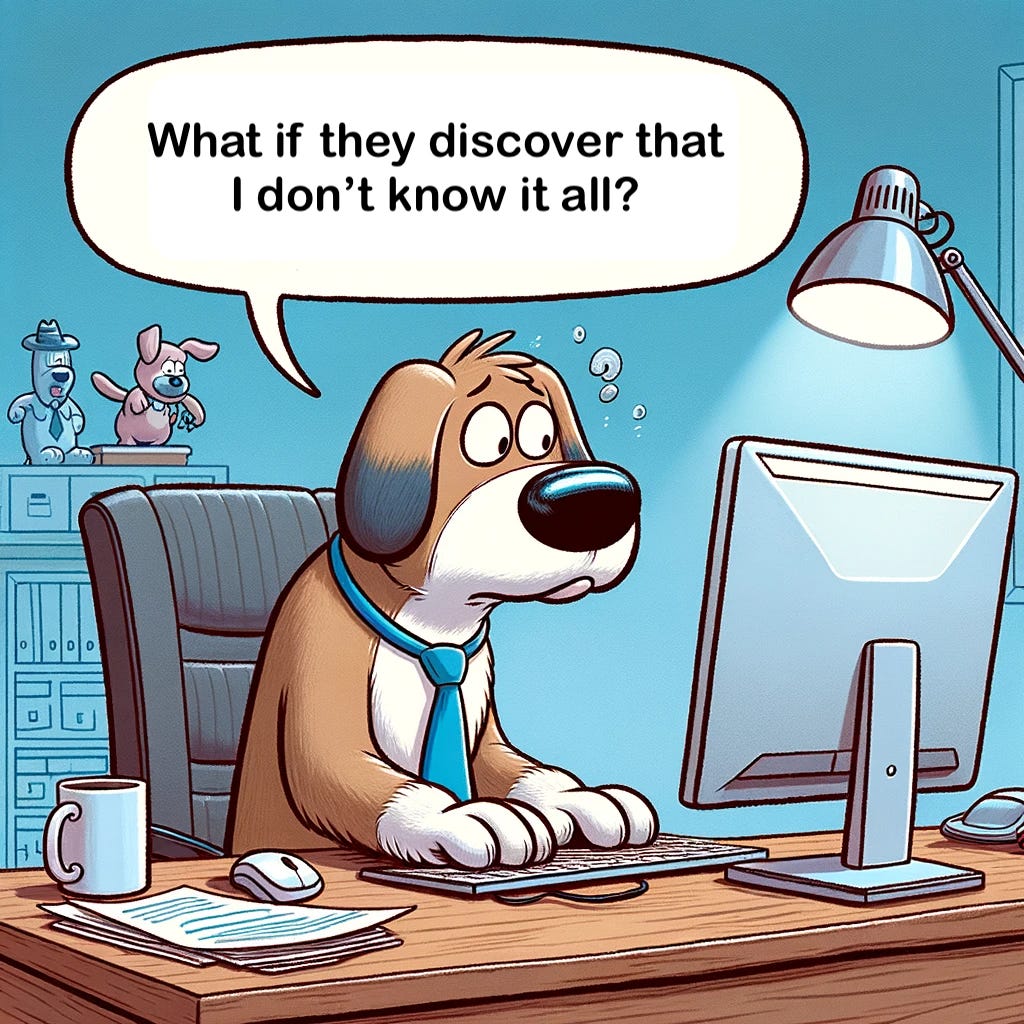 Cartoon of a worried dog at a computer with the thought bubble "what if they discover that I don't know it all?"