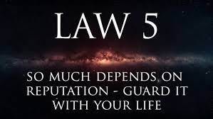 Law 5: So Much Depends On Reputation Guard It With Your Life | by Alexander  Emmanual Sandalis | Medium