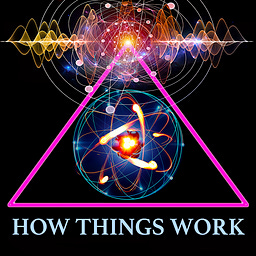 How Things Work: A Brief History of Reality