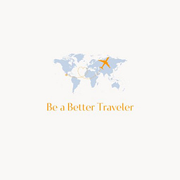 Be a Better Traveler