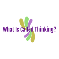 What Is Called Thinking?