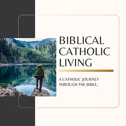 Biblical Catholic Living