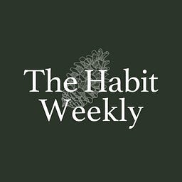 The Habit Weekly