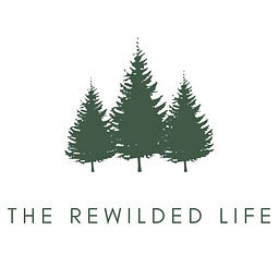 The Rewilded Life