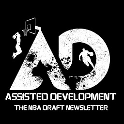 The Assisted Development NBA Draft Newsletter.