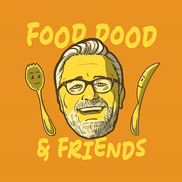 The Food Dood &amp; Friends