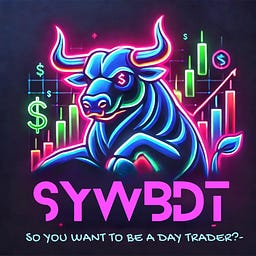 So You Want to Be a Day Trader?