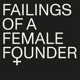 Failings of a Female Founder