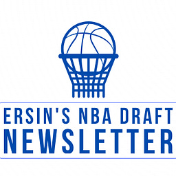 Ersin's NBA Draft Newsletter