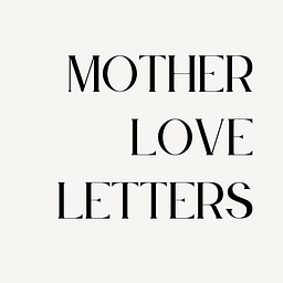 Mother Love Letters